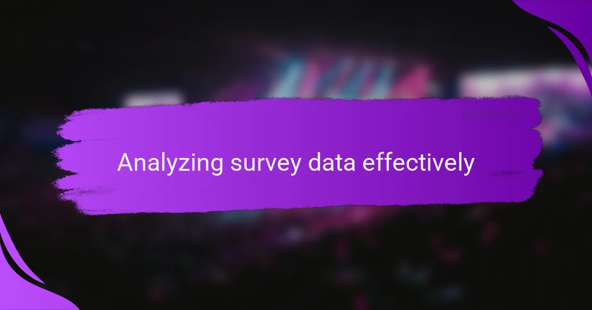 Analyzing survey data effectively