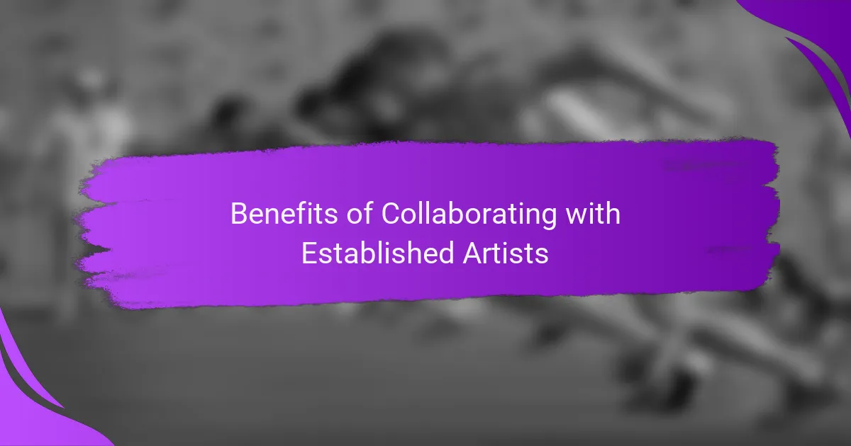 Benefits of Collaborating with Established Artists
