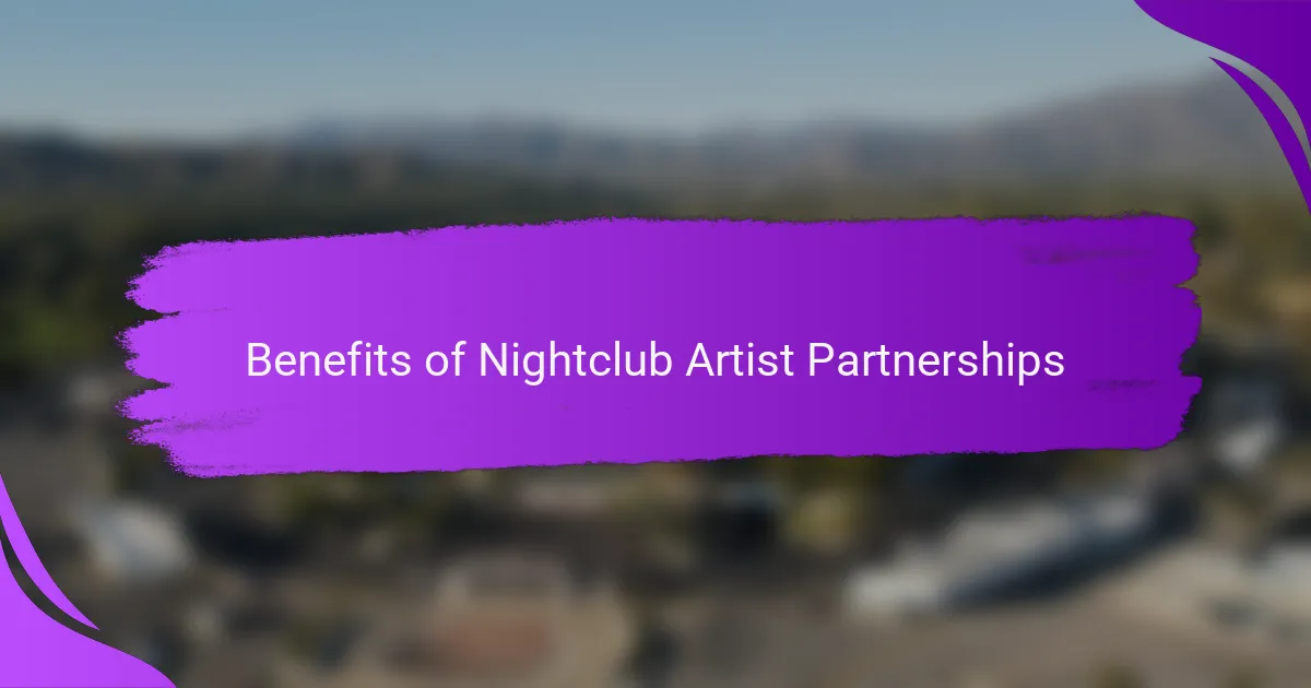 Benefits of Nightclub Artist Partnerships