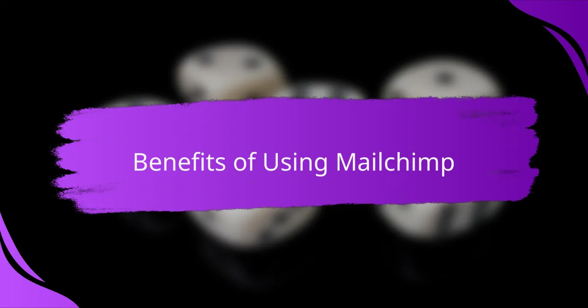 Benefits of Using Mailchimp