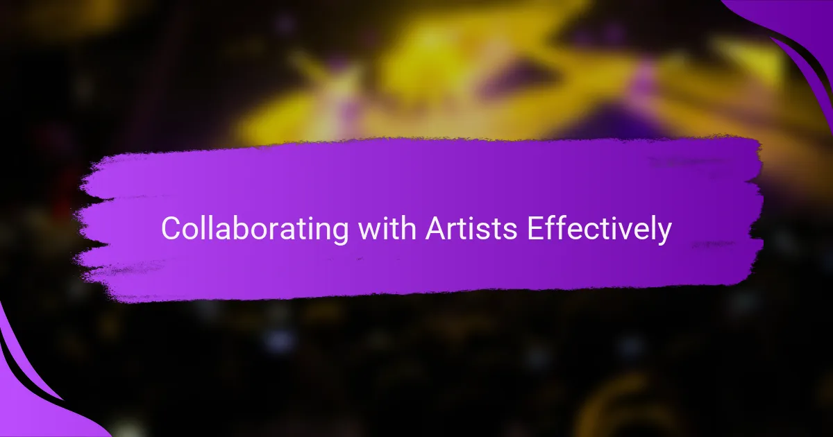 Collaborating with Artists Effectively