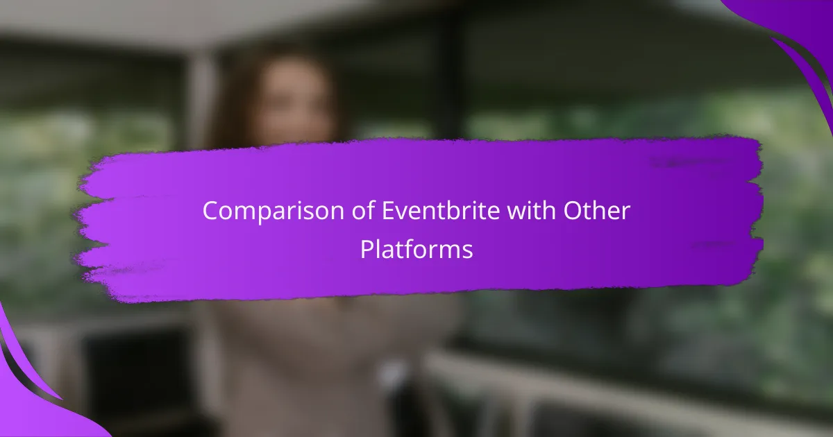 Comparison of Eventbrite with Other Platforms