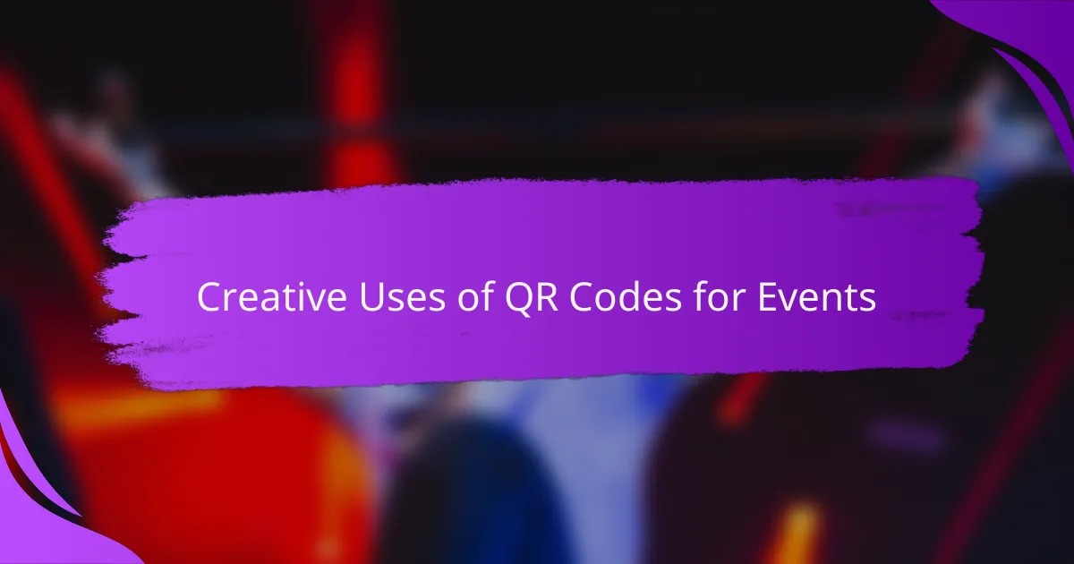 Creative Uses of QR Codes for Events