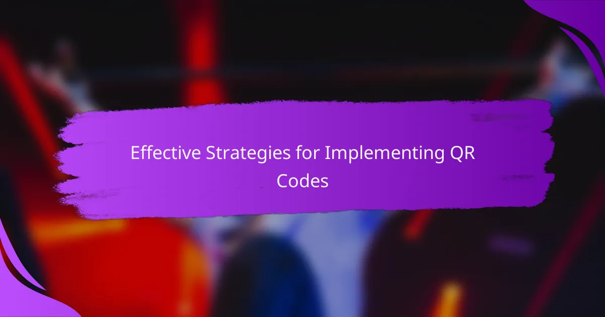 Effective Strategies for Implementing QR Codes