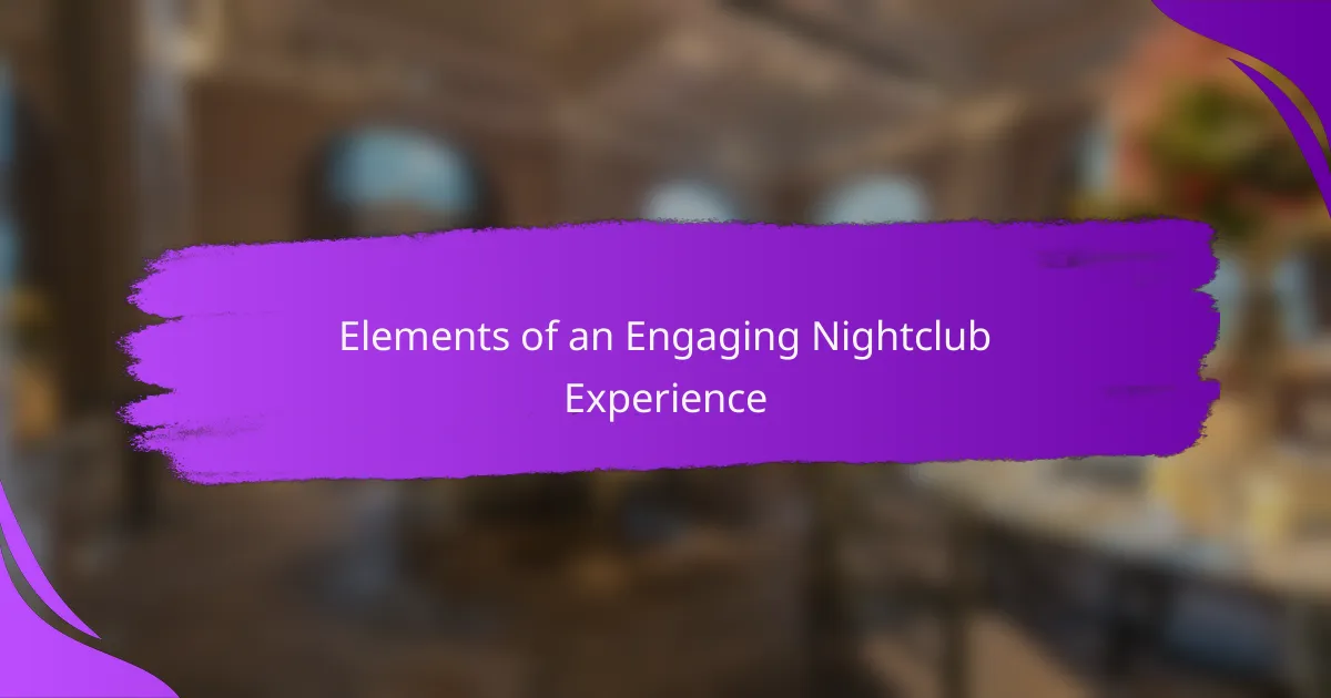 Elements of an Engaging Nightclub Experience