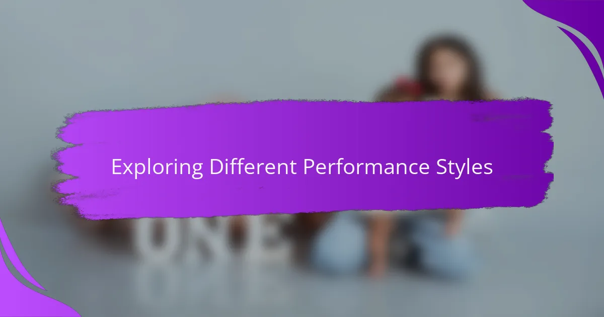 Exploring Different Performance Styles