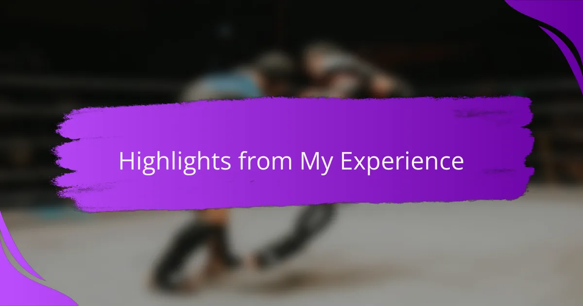 Highlights from My Experience