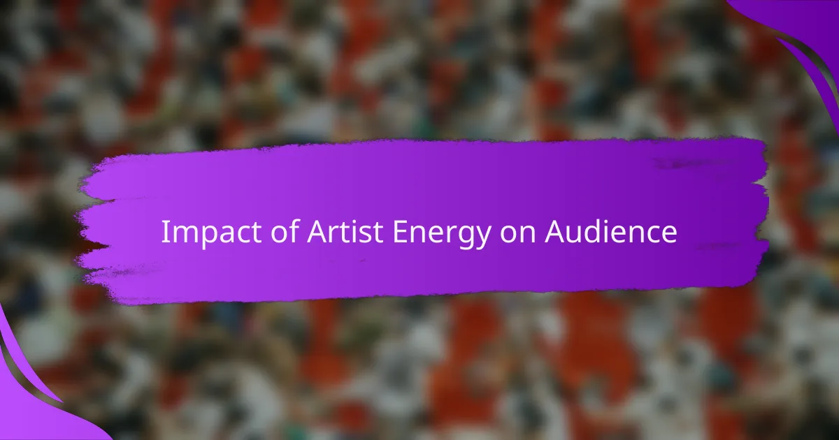Impact of Artist Energy on Audience