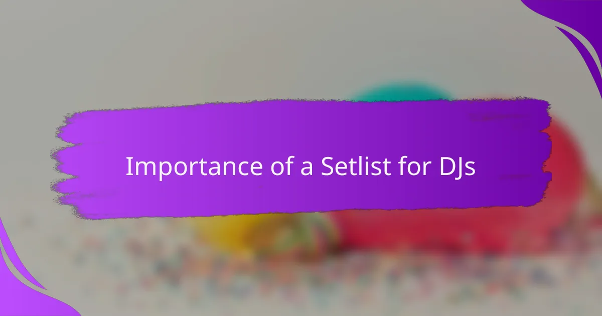 Importance of a Setlist for DJs