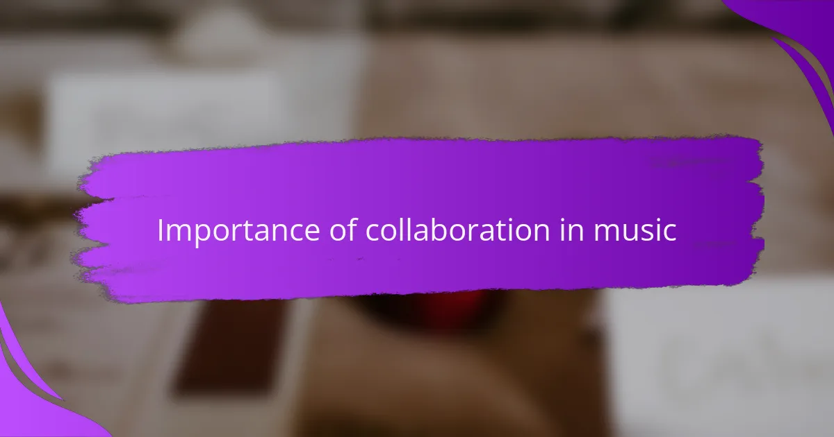 Importance of collaboration in music