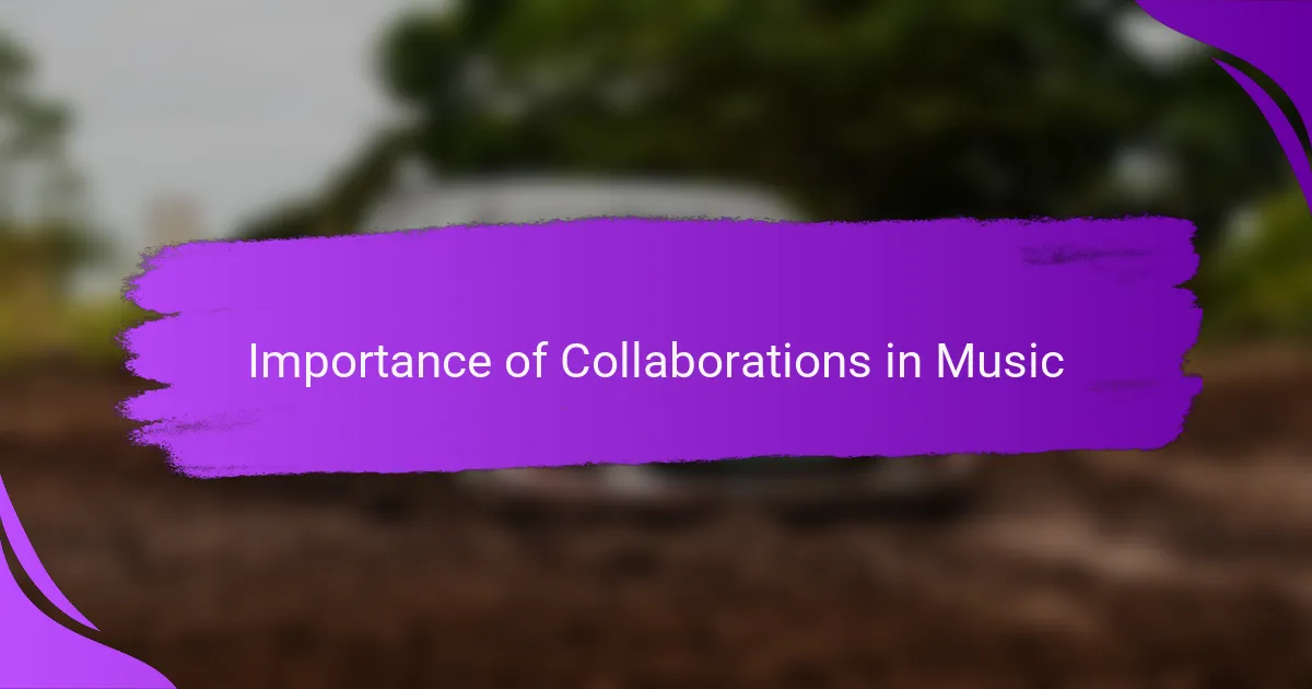 Importance of Collaborations in Music