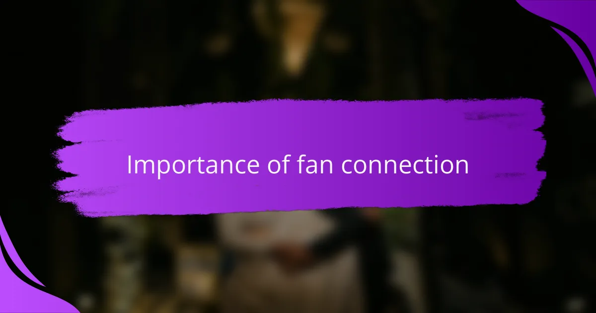 Importance of fan connection