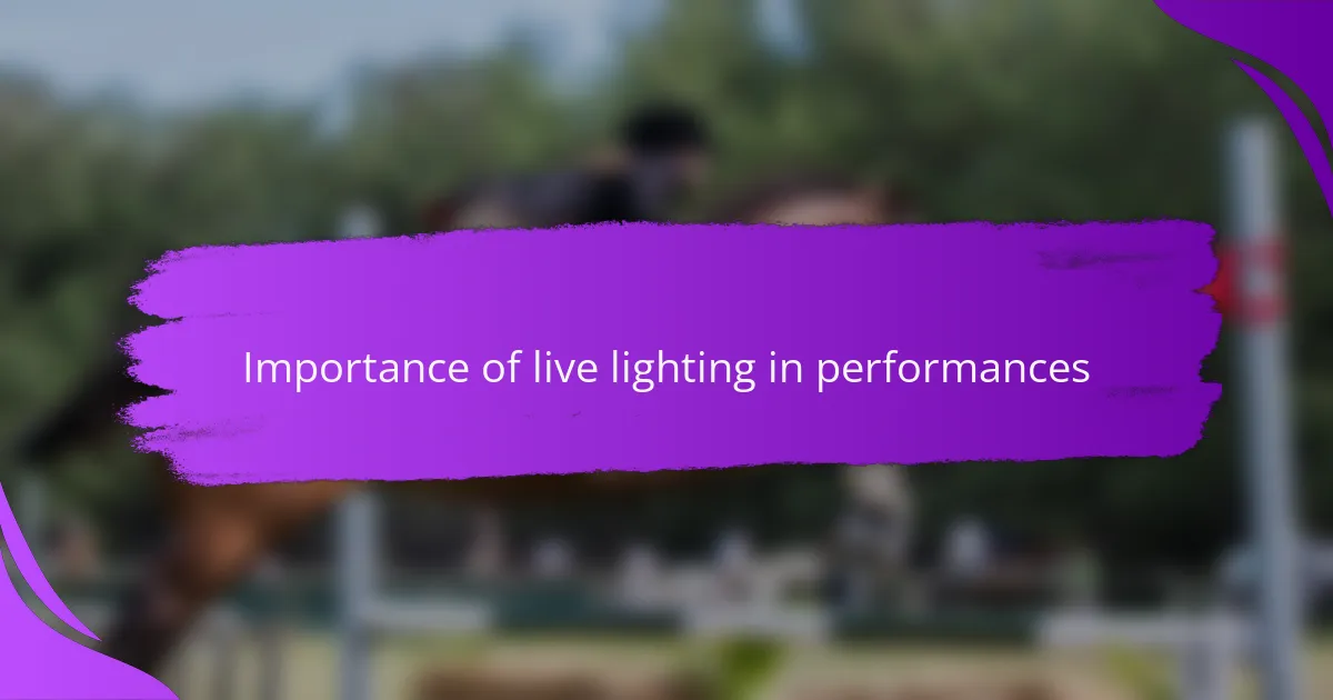 Importance of live lighting in performances