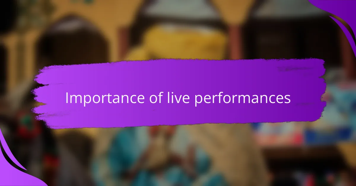 Importance of live performances