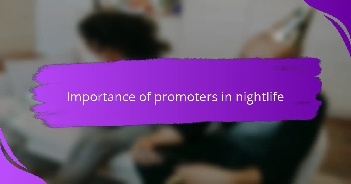 Importance of promoters in nightlife