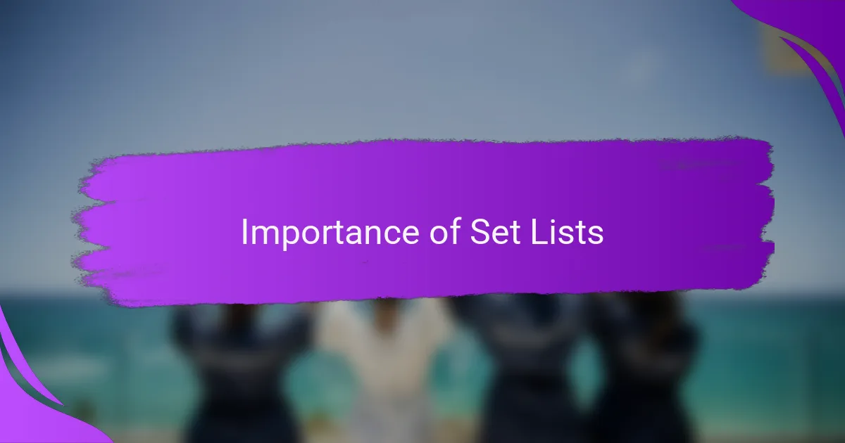 Importance of Set Lists
