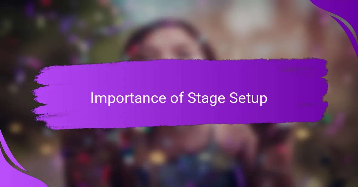 Importance of Stage Setup