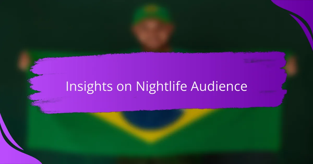 Insights on Nightlife Audience