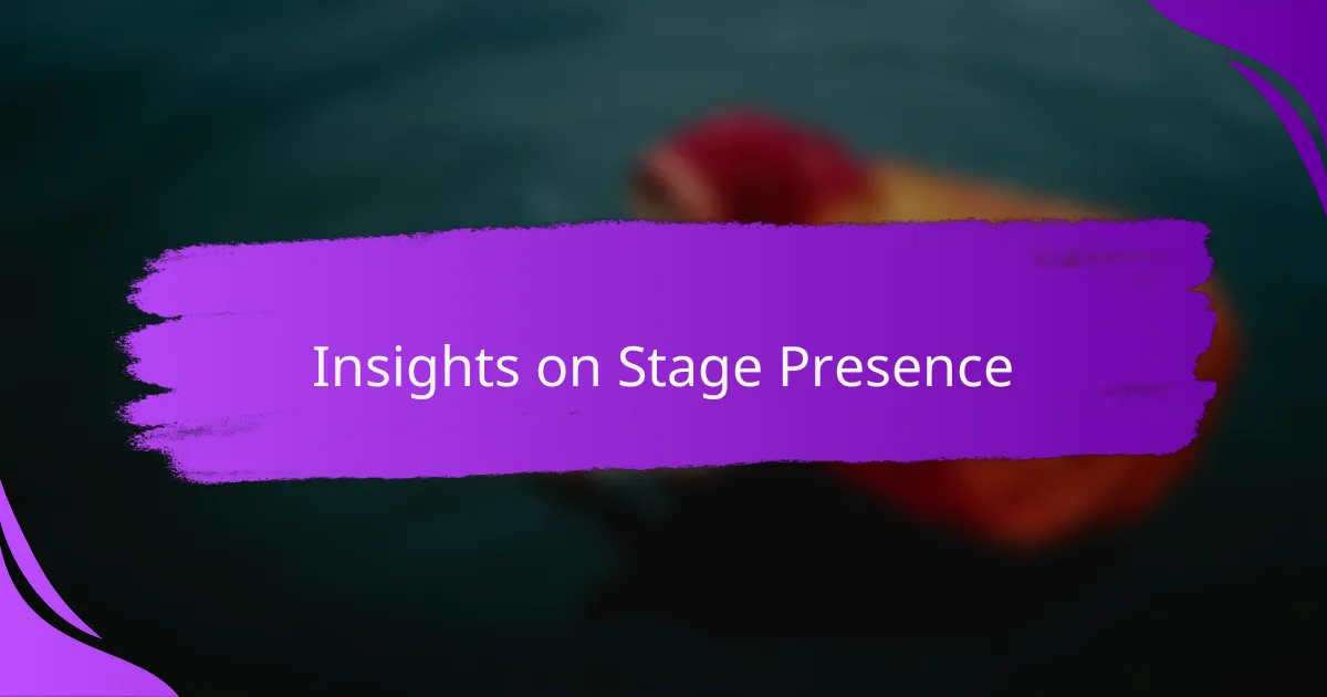 Insights on Stage Presence
