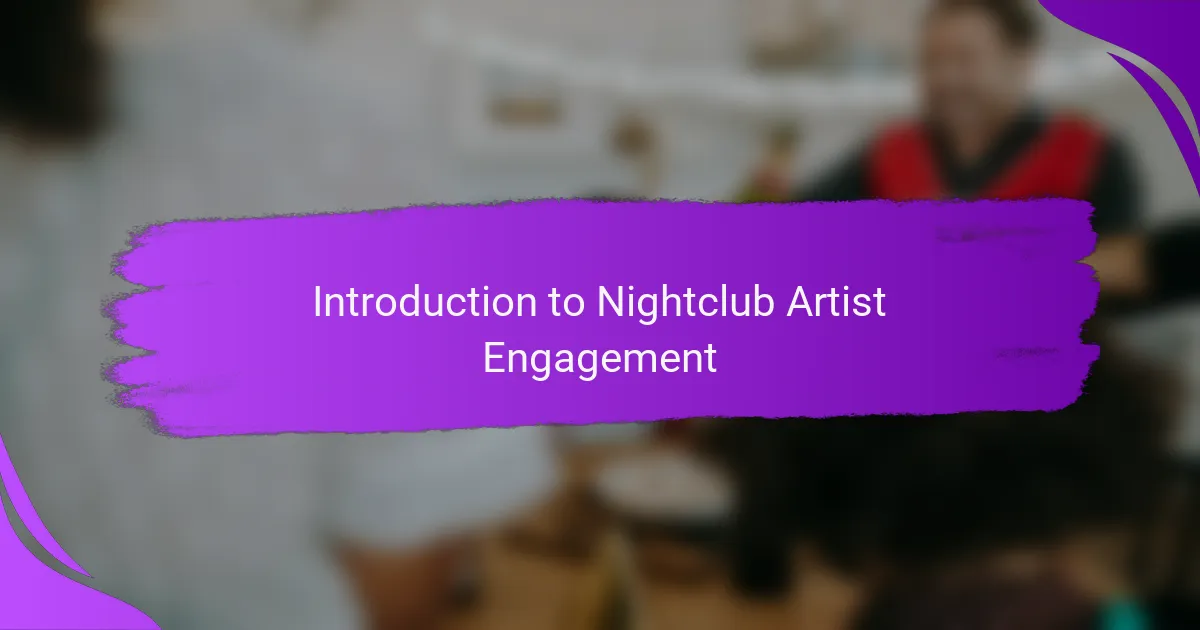Introduction to Nightclub Artist Engagement