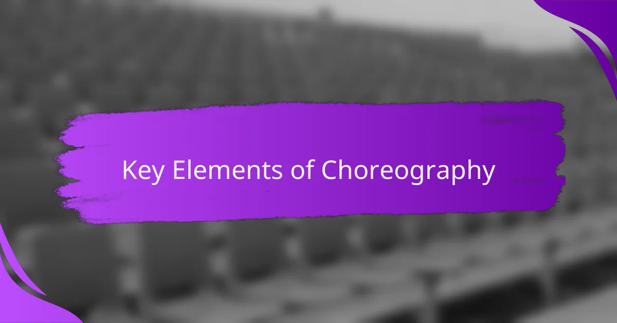 Key Elements of Choreography