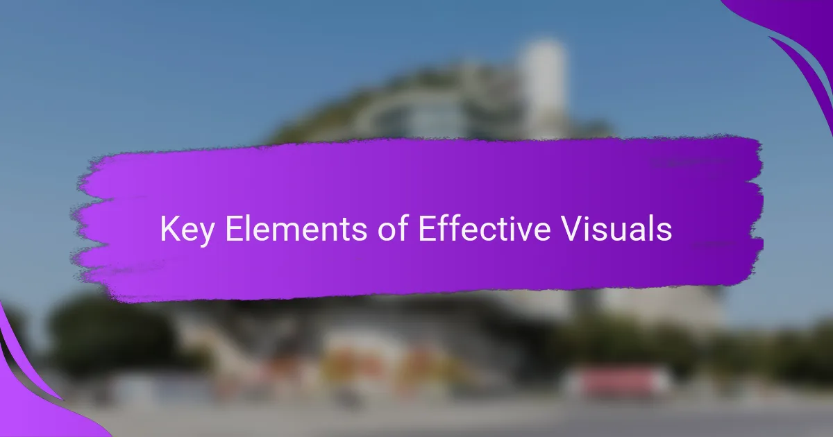 Key Elements of Effective Visuals