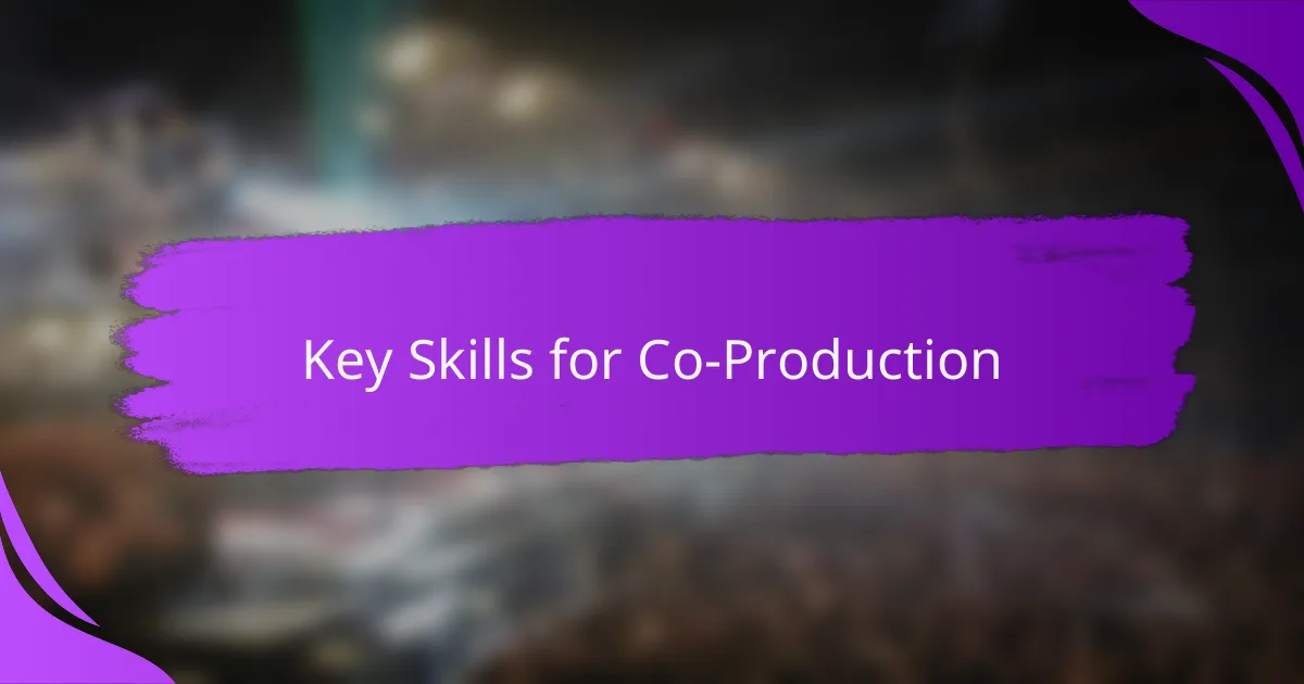 Key Skills for Co-Production