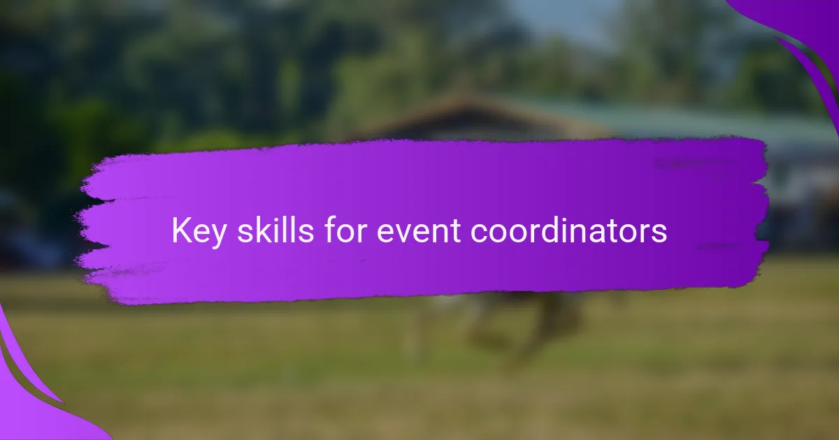 Key skills for event coordinators