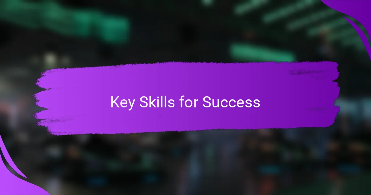 Key Skills for Success