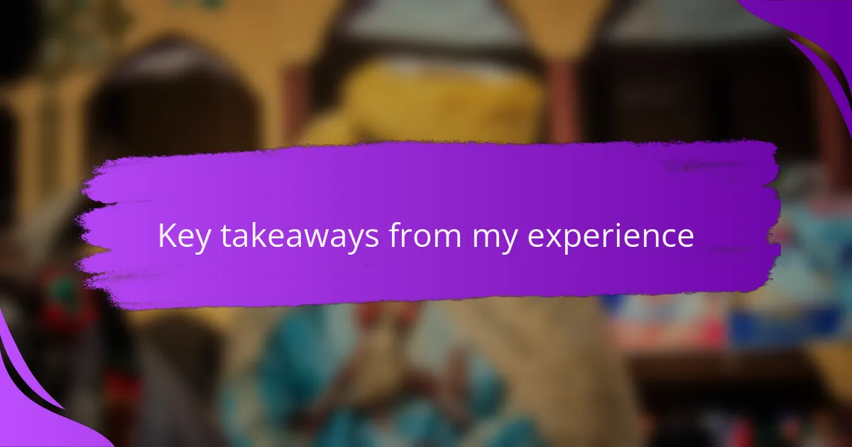 Key takeaways from my experience