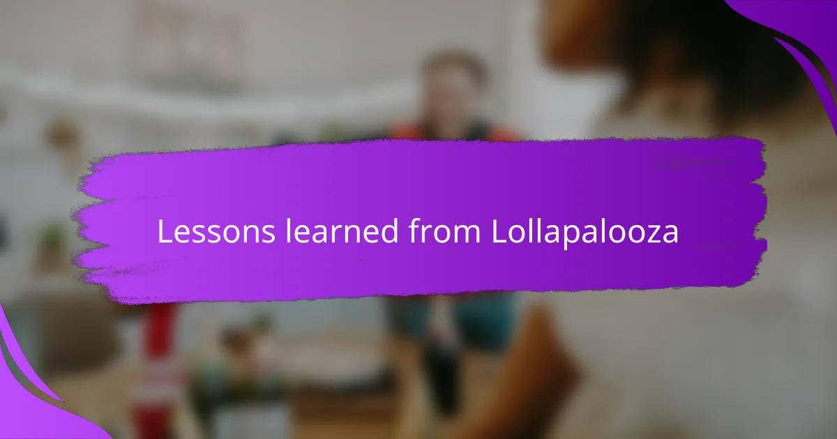 Lessons learned from Lollapalooza