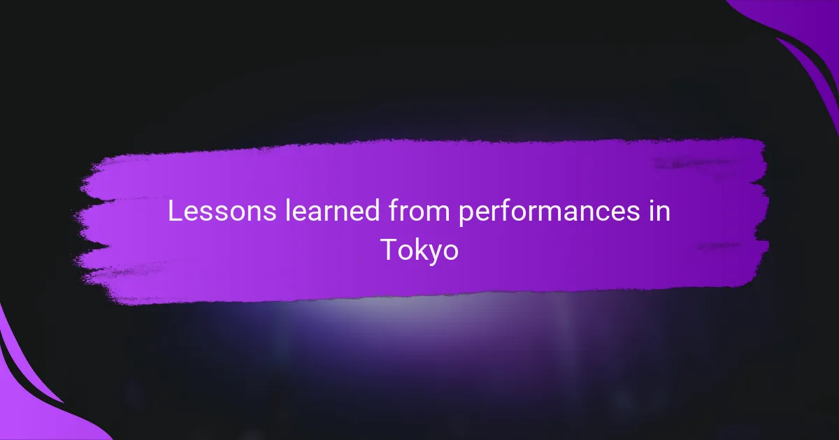 Lessons learned from performances in Tokyo