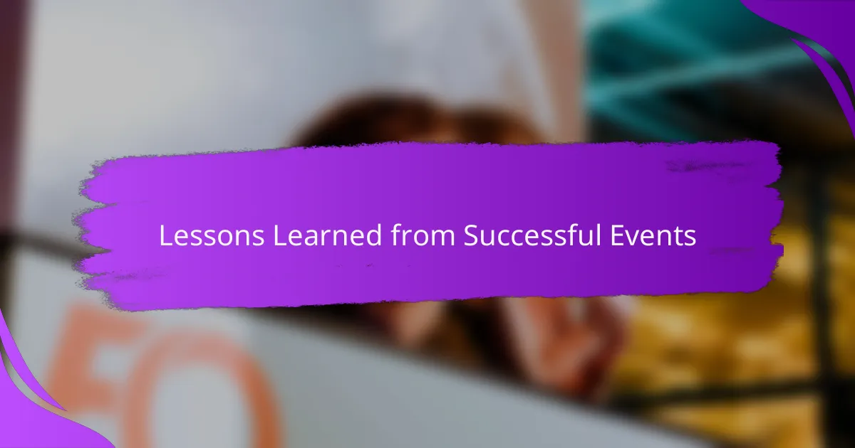 Lessons Learned from Successful Events