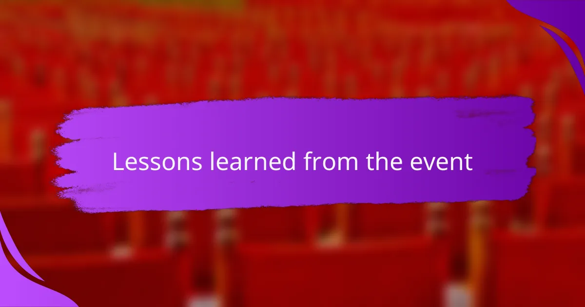Lessons learned from the event