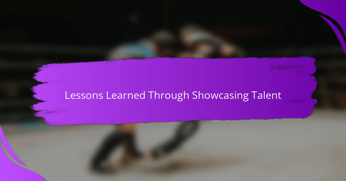 Lessons Learned Through Showcasing Talent
