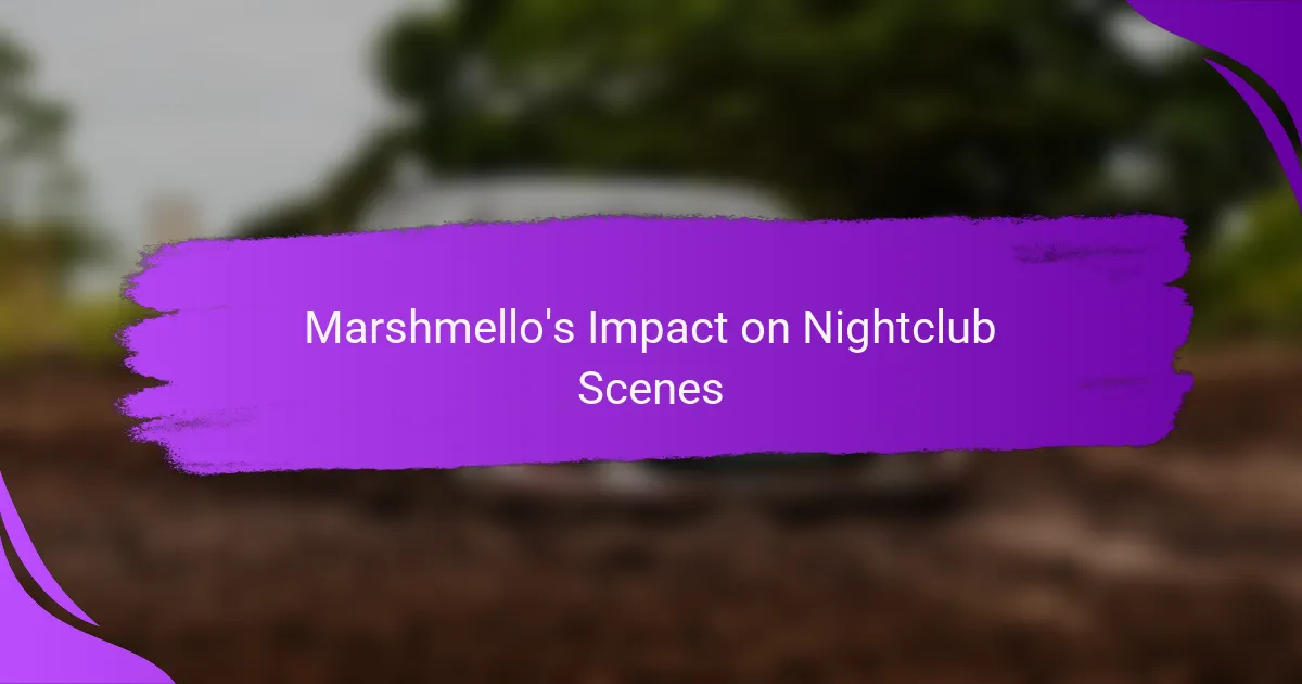 Marshmello's Impact on Nightclub Scenes