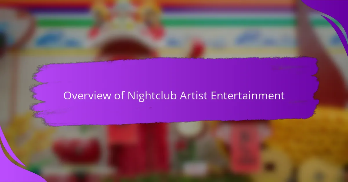 Overview of Nightclub Artist Entertainment
