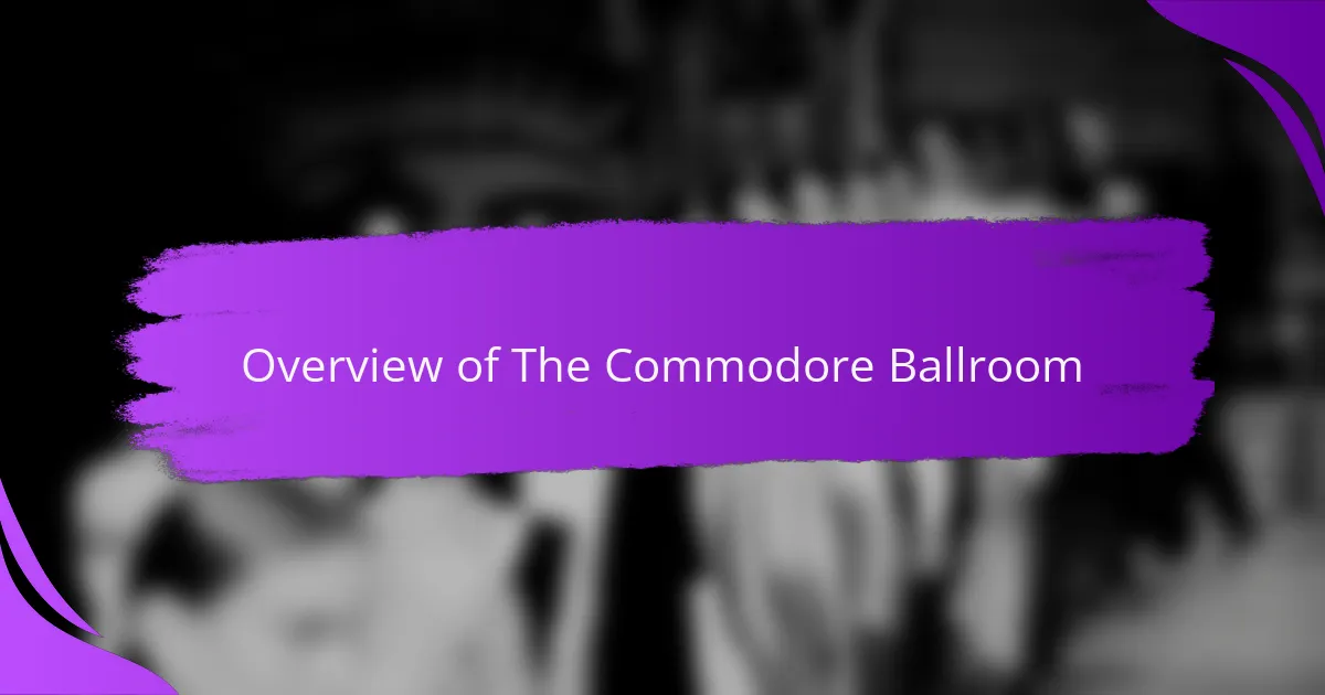 Overview of The Commodore Ballroom