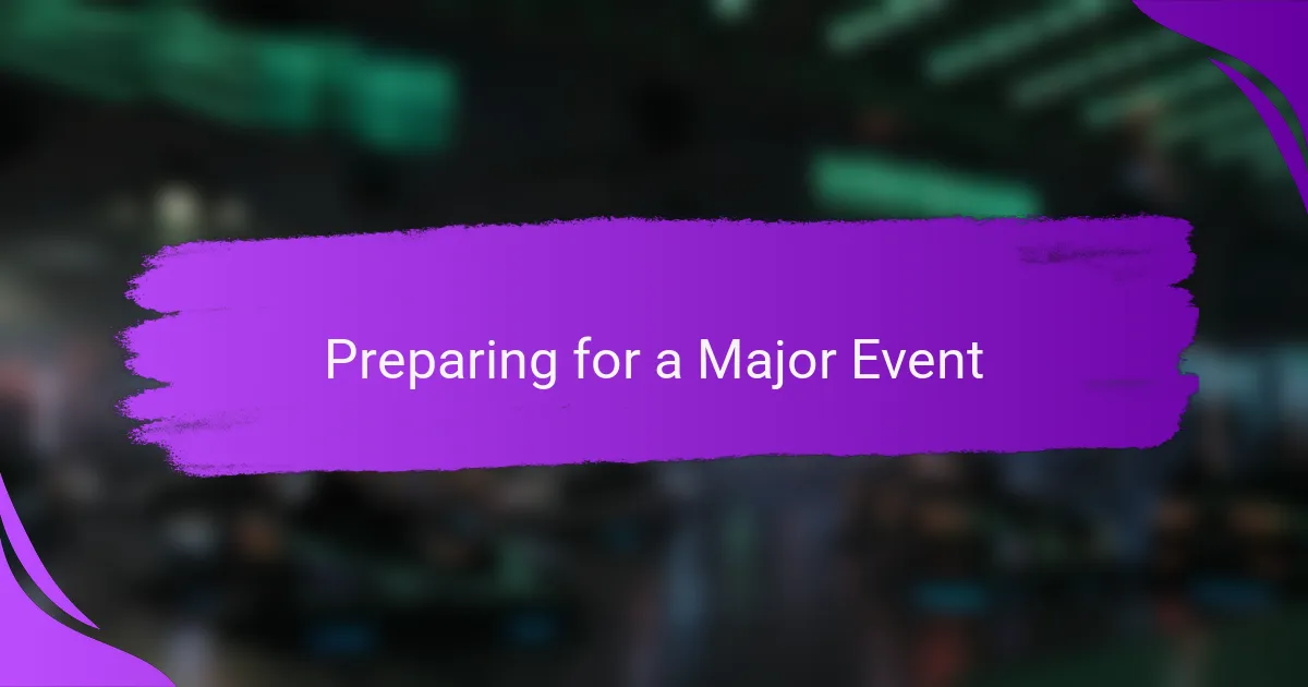 Preparing for a Major Event