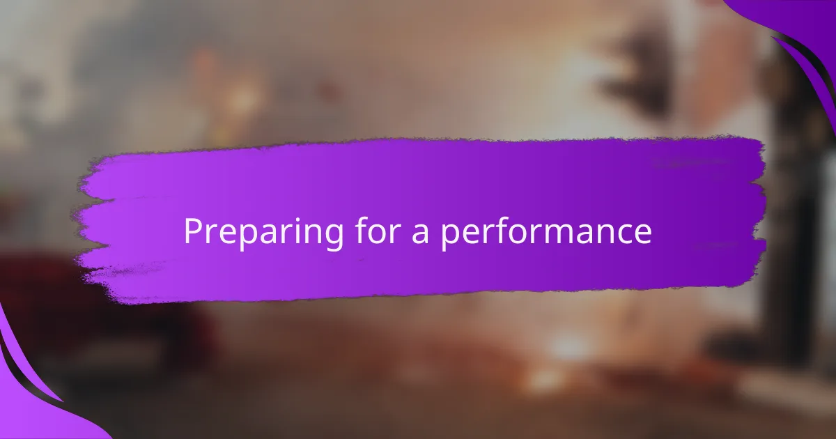 Preparing for a Performance