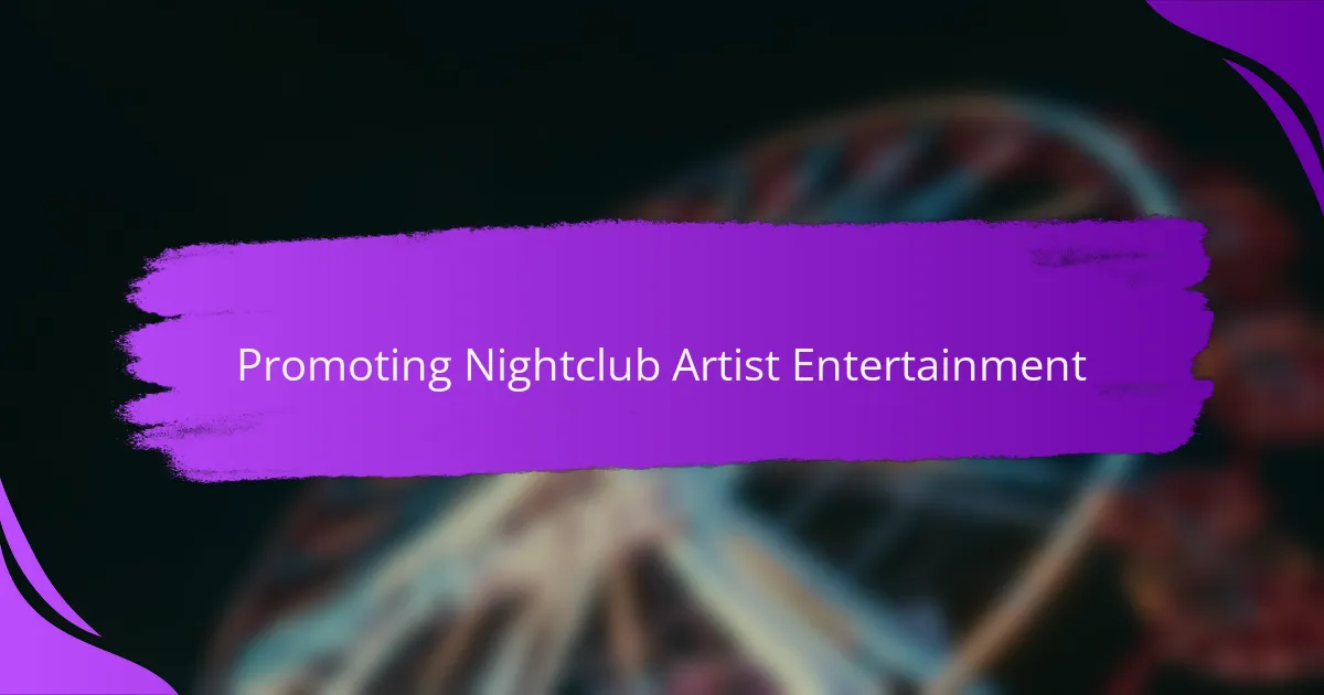 Promoting Nightclub Artist Entertainment