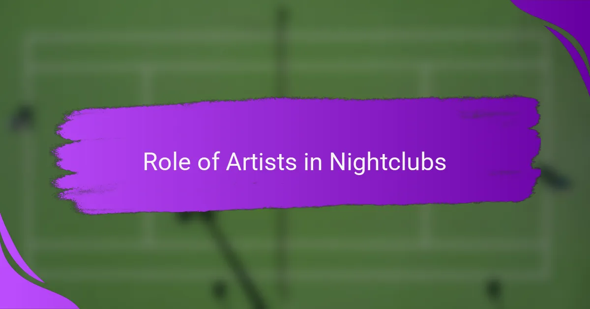 Role of Artists in Nightclubs