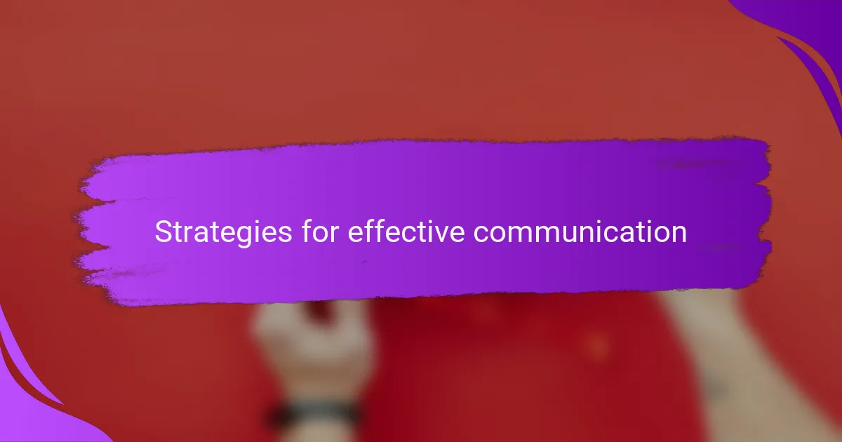 Strategies for effective communication
