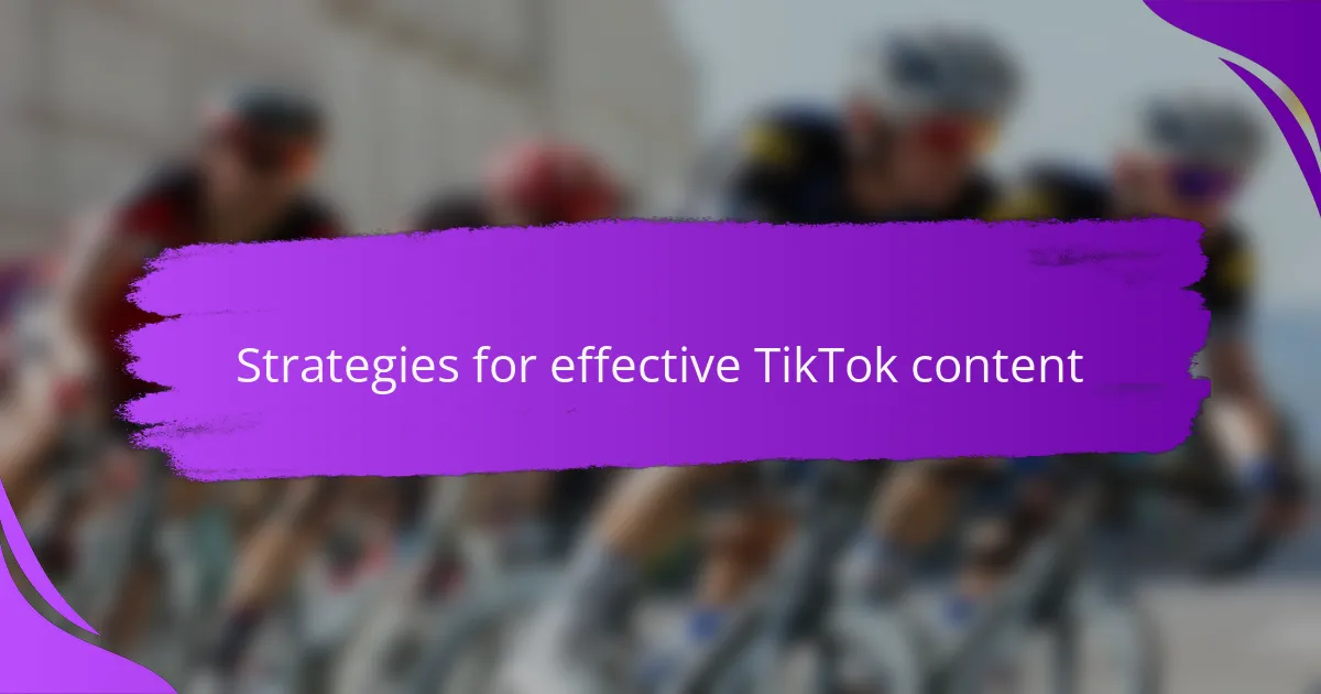 Strategies for effective TikTok content
