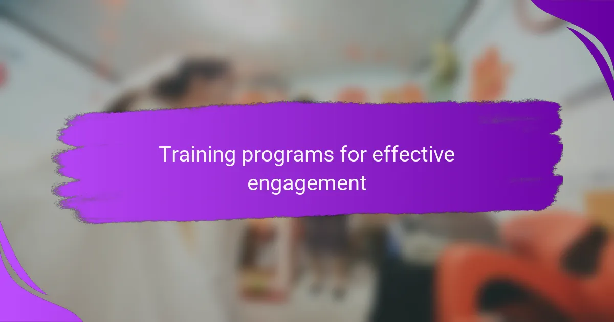 Training programs for effective engagement