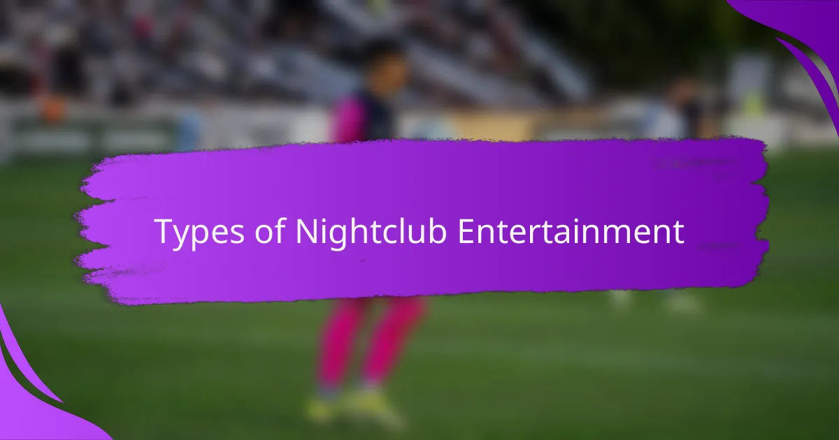 Types of Nightclub Entertainment