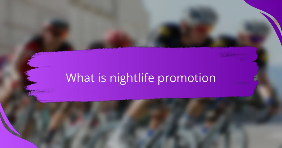 What is nightlife promotion